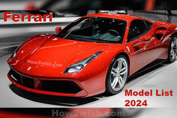 Ferrari Model List 2024